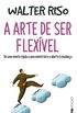 A Arte de Ser Flexvel - Bolso: 1279