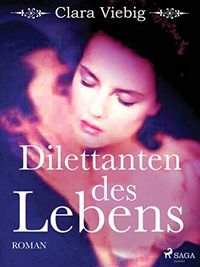 Dilettanten des Lebens (German Edition)