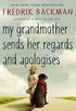 My Grandmother Sends Her Regards and Apologises (English Edition)
