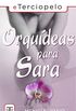Orqudeas para Sara (Spanish Edition)