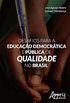 Desafios para a educao democrtica e pblica de qualidade no Brasil (Educao e Pedagogia - Educao - Polticas e Debates)