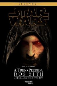Star Wars - Tribo Perdida dos Sith - Coletnea de Histrias