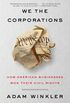 We the Corporations - How American Businesses Won Their Civil Rights