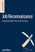 Job Reconnaissance: Using Hacking Skills to Win the Job Hunt Game (English Edition)