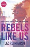 Rebels Like Us