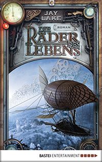 Die Rder des Lebens: Roman (Fantasy. Bastei Lbbe Taschenbcher) (German Edition)