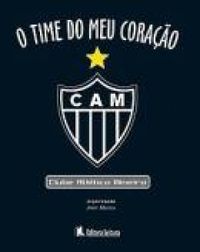 O time do meu corao: Clube Atltico Mineiro