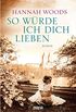 So wrde ich dich lieben: Roman (German Edition)