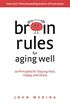 Brain Rules for Aging Well: 10 Principles for Staying Vital, Happy, and Sharp (English Edition)