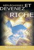 Reflechissez Et Devenez Riche / Think and Grow Rich [Translated] (French Edition)