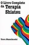 O Livro Completo da Terapia Shiatsu