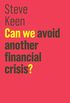 Can We Avoid Another Financial Crisis? (The Future of Capitalism) (English Edition)