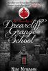 The Haunting of Drearcliff Grange School