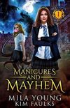 Manicures and Mayhem