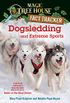 Dogsledding and Extreme Sports: A Nonfiction Companion to Magic Tree House Merlin Mission #26: Balto of the Blue Dawn (Magic Tree House: Fact Trekker Book 34) (English Edition)