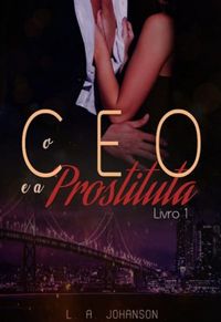 O CEO  e a Prostituta
