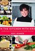 In the Kitchen with Kris: A Kollection of Kardashian-Jenner Family Favorites (English Edition)
