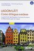 Lagom Latt. Corso di lingua svedese.