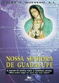 Nossa Senhora De Guadalupe. O Olhar De Maria Para A Amrica Latina