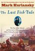 The Last Fish Tale: The Fate of the Atlantic and Survival in Gloucester, America