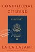 Conditional Citizens: On Belonging in America (English Edition)