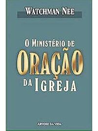 O MINISTERIO DE ORAAO DA IGREJA