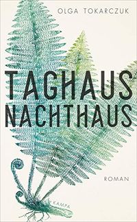 Taghaus, Nachthaus (German Edition)
