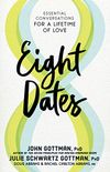 Eight Dates: Essential Conversations for a Lifetime of Love (English Edition)