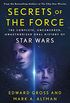 Secrets of the Force: The Complete, Uncensored, Unauthorized Oral History of Star Wars (English Edition)