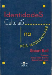 Identidades Culturais na Ps-Modernidade