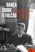 Dana sobre o vulco: Portugal e o III Reich - O ministro von Hoyningen-Huene entre Hitler e Salazar