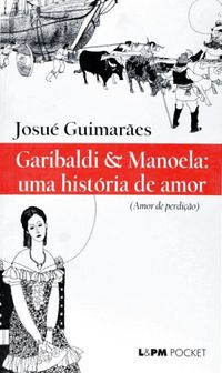 Garibaldi & Manoela: uma histria de amor