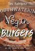 Mouthwatering Vegan Burgers: 100 Amazing Recipes That Give an Old Classic a New Twist (English Edition)