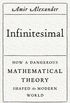 Infinitesimal: How a Dangerous Mathematical Theory Shaped the Modern World (English Edition)
