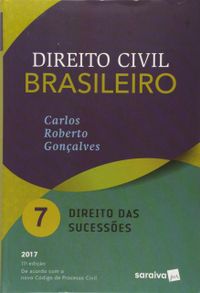 Direito Civil Brasileiro. Direito das Sucesses - Volume 7