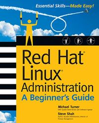 Red Hat Linux Administration: A Beginner