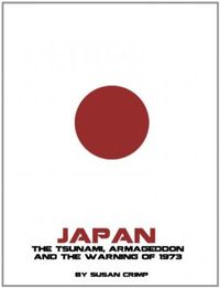 Japan - the Tsunami, Armageddon and the Warning of 1973 