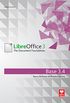 Libreoffice Base 3.4. Banco de Dados em Plataforma Livre