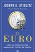 El euro: Cmo la moneda comn amenaza el futuro de Europa