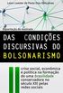 DAS CONDIES DISCURSIVAS DO BOLSONARISMO: crise social, econmica e poltica na formao de uma brasilidade conservadora no sculo XXI pelas redes sociais.