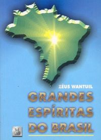 Grandes Espritas do Brasil