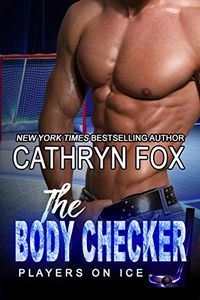The Body Checker (Players on Ice Book 3) (English Edition)