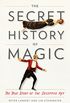 The Secret History of Magic: The True Story of the Deceptive Art (English Edition)