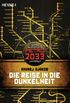 Die Reise in die Dunkelheit: METRO 2033-Universum-Roman (German Edition)