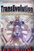 TransEvolution: The Coming Age of Human Deconstruction (English Edition)