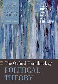 The Oxford Handbook of Political Theory (Oxford Handbooks) (English Edition)