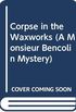Corpse in the Waxworks