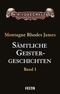 Smtliche Geistergeschichten: Band 1 (H. P. Lovecrafts Bibliothek des Schreckens) (German Edition)