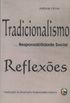 Tradicionalismo... : responsabilidade social : reflexes.