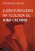 Jusnaturalismo na Teologia de Joo Calvino
